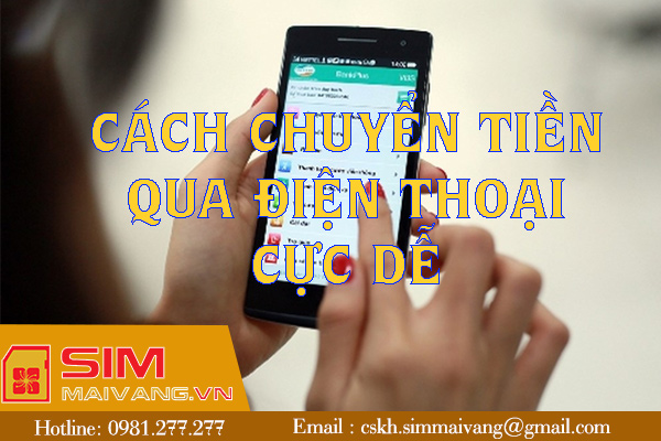 Những cách chuyển tiền qua điện thoại cực dễ bạn nên biết