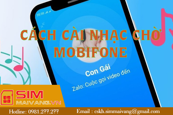 Cách cài nhạc chờ Mobifone siêu đơn giản, nhanh