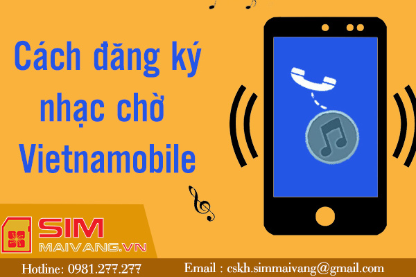 Hướng dẫn cách cài nhạc chờ Vietnamobile đơn giản, miễn phí 