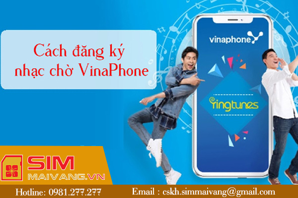 Hướng dẫn cách cài nhạc chờ Vinaphone cực đơn giản 