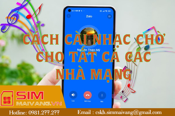 Cách cài nhạc chờ cho tất cả các nhà mạng chi tiết, nhanh