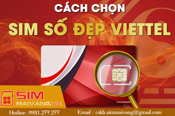 Hướng dẫn các cách chọn sim số đẹp Viettel hợp phong thủy