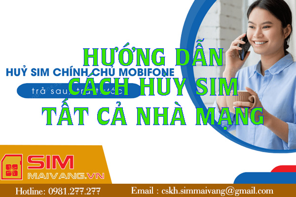 Bật mí cách hủy sim chính chủ nhanh chóng, dễ thực hiện