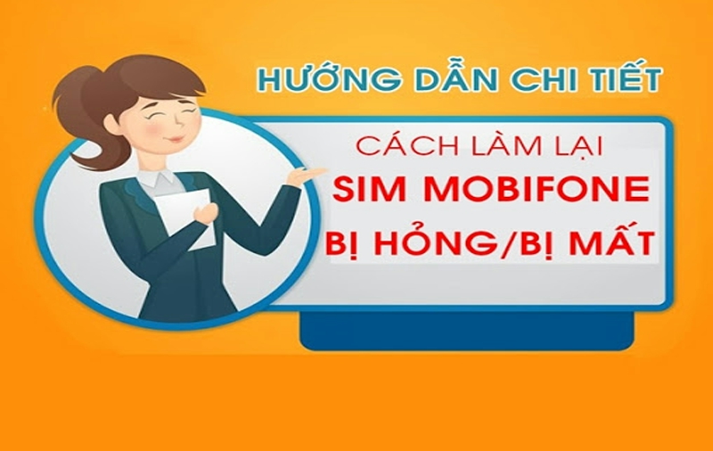 Hướng dẫn cách làm lại sim đối với từng loại sim MobiFone