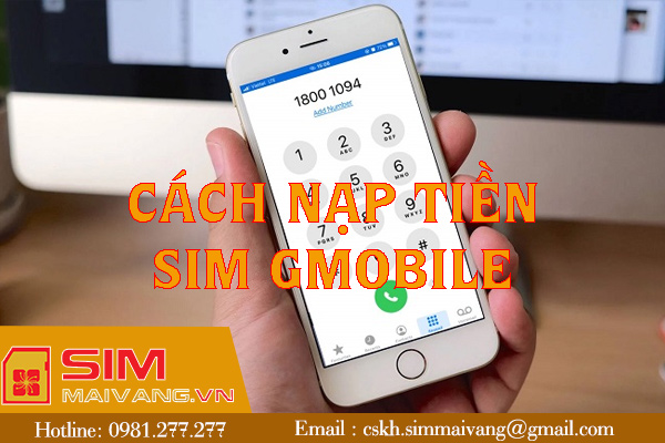 6+ cách nạp tiền sim Gmobile hiệu quả, nhanh nhất