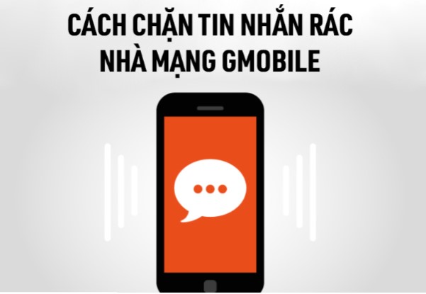 Chặn tin nhắn rác sim Gmobile