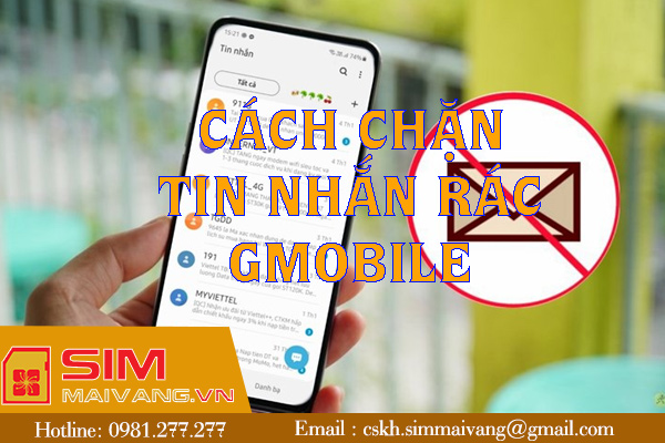 Làm sao để chặn tin nhắn rác GMobile triệt để? 