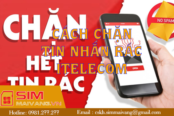 Hướng dẫn cách chặn tin nhắn rác sim Itelecom tức thì