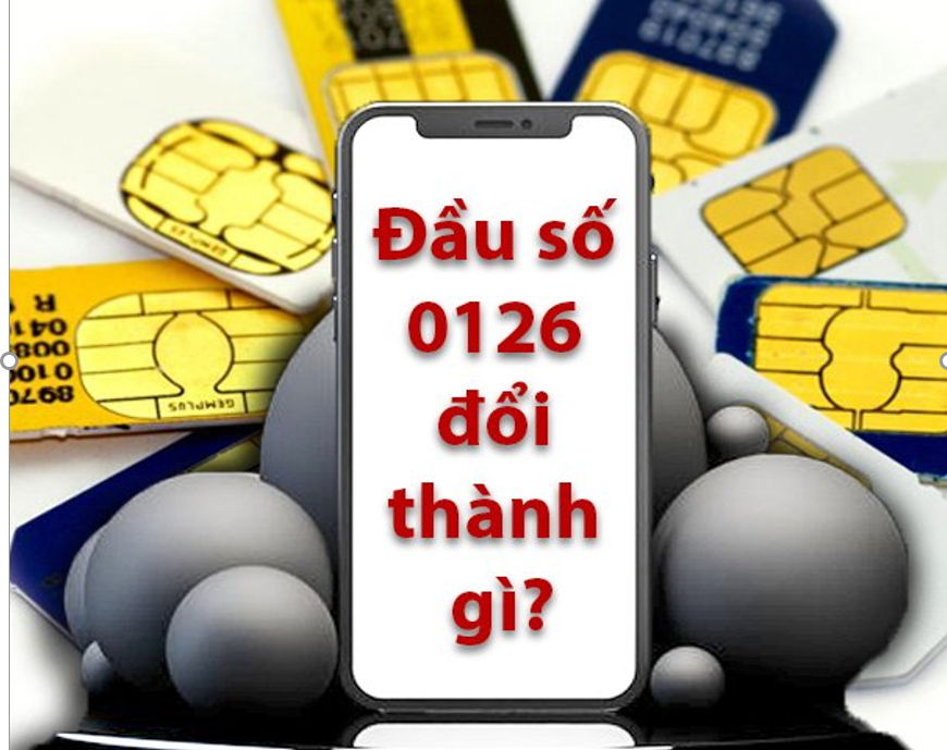 Đầu số 0126 chuyển thành đầu số mới nào?