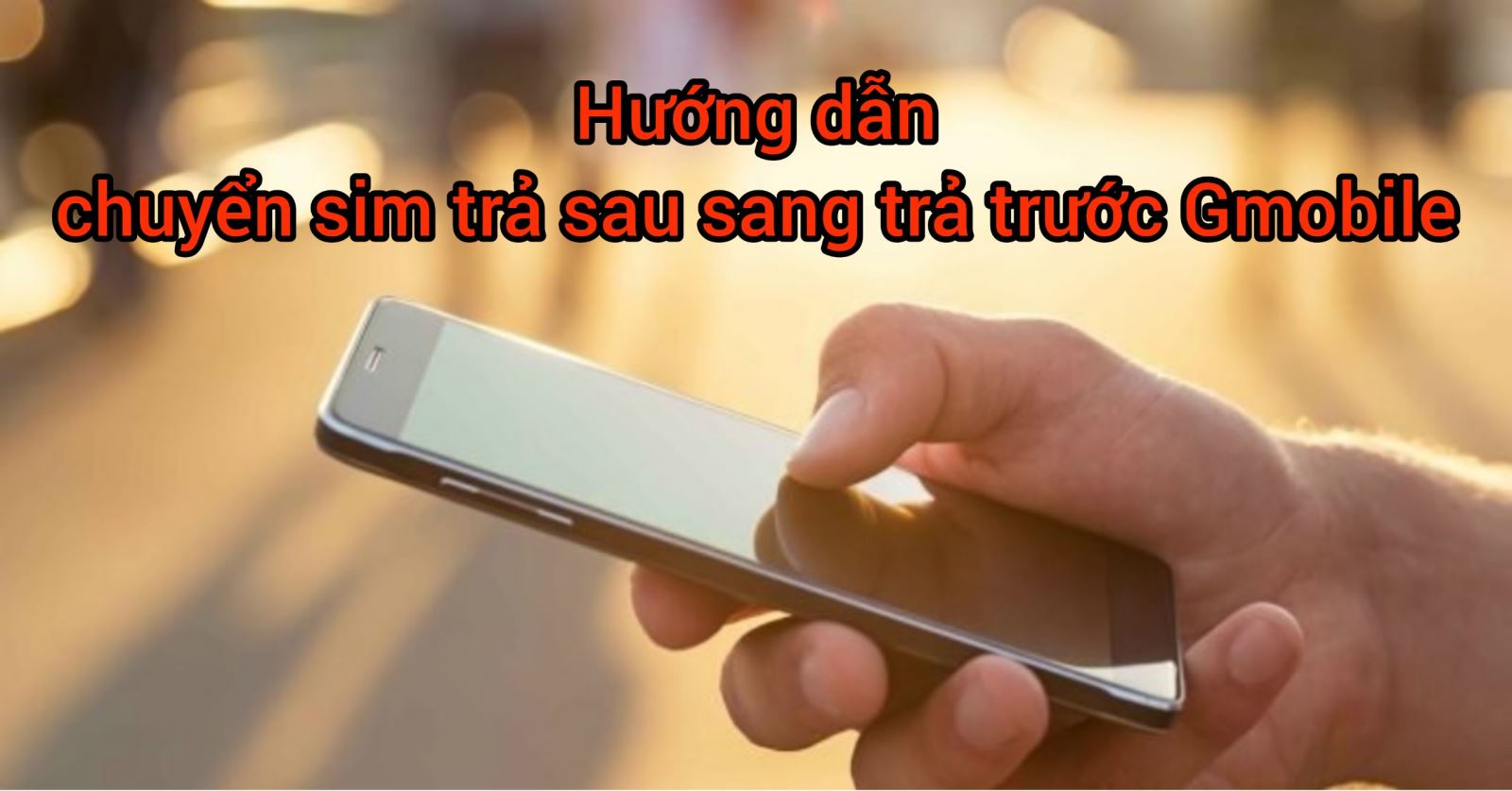 Chuyển sim trả sau sang trả trước Gmobile