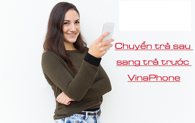 Thủ tục chuyển trả sau sang trả trước Vinaphone