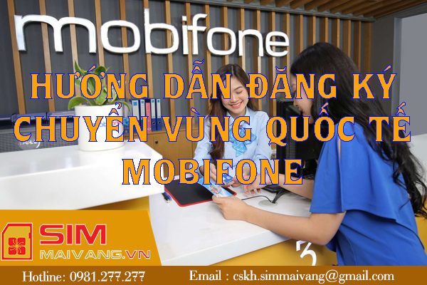 Top 6 cách đăng ký chuyển vùng quốc tế Mobifone