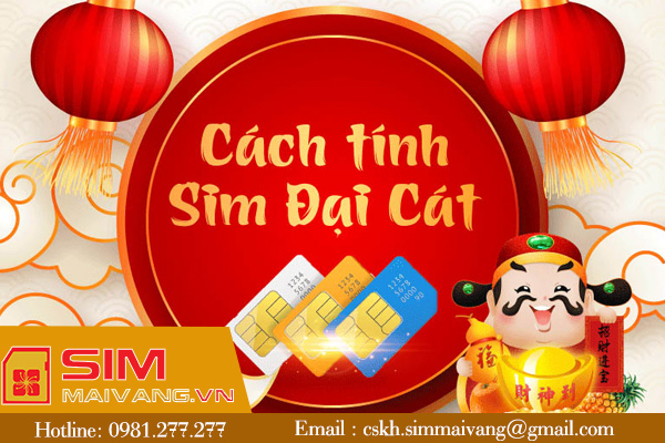 Công thức tính sim đại cát cực chuẩn, chính xác nhất