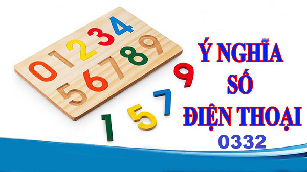 ý nghĩa đầu sim số 0332