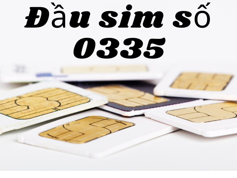 Đầu sim số 0335 thuộc nhà mạng Viettel
