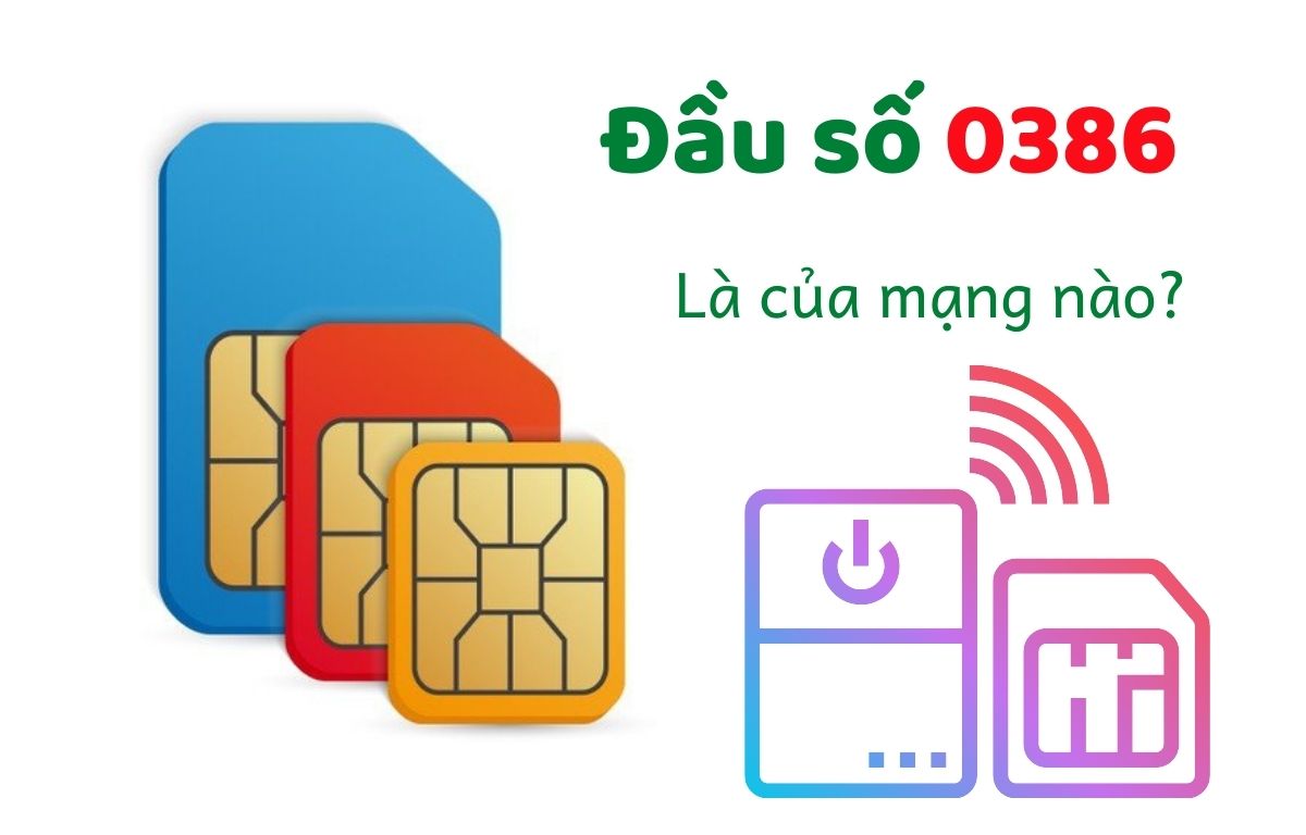 Đầu sim số 0386 thuộc sở hữu của nhà mạng Viettel