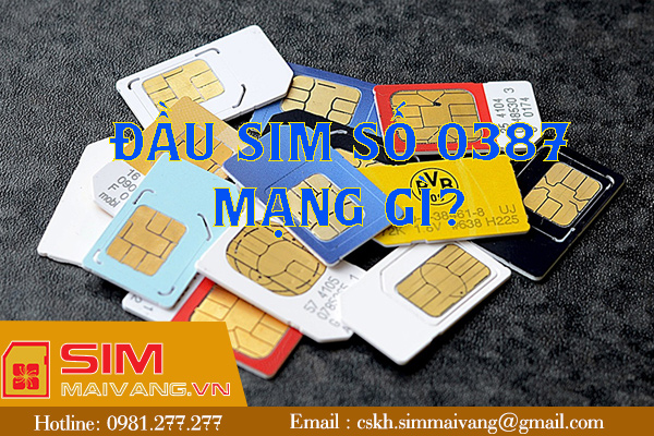 Đầu sim số 0387 thuộc mạng gì và có ý nghĩa như thế nào?