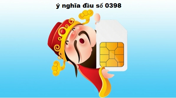 Ý nghĩa đầu sim 0398 