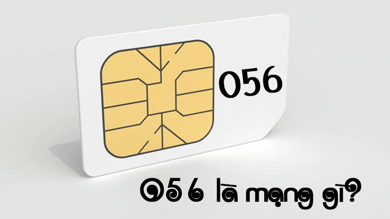 Đầu sim số 056 thuộc nhà mạng Vietnamobile