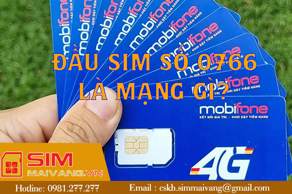 Đầu sim số 0766 thuộc mạng gì và có ý nghĩa như thế nào?