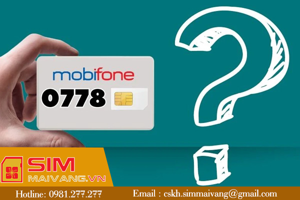 Đầu sim số 0778 thuộc mạng gì và có ý nghĩa như thế nào?