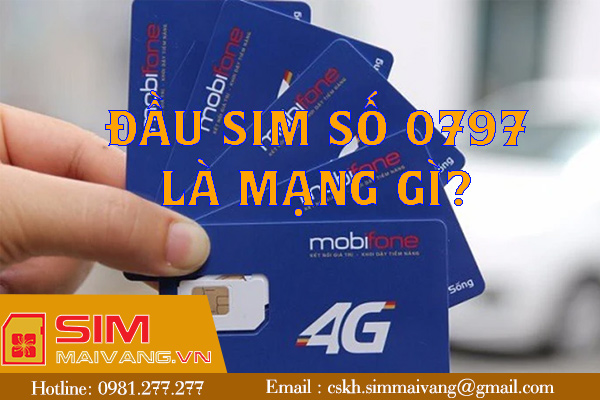 Đầu sim số 0797 thuộc mạng gì và có ý nghĩa như thế nào?