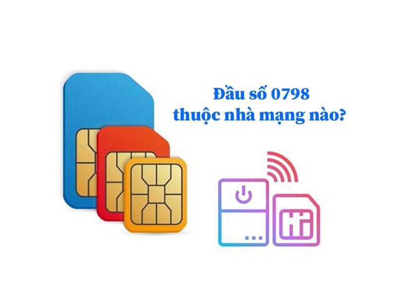 Đầu sim 0798 thuộc nhà mạng Mobifone