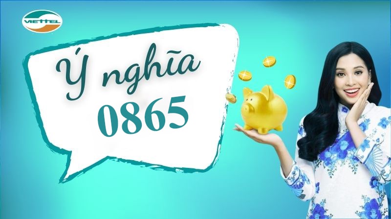 Ý nghĩa Đầu số sim 0865 