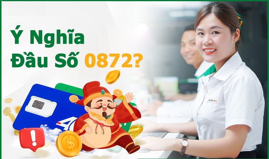 Ý nghĩa đầu sim số 0872