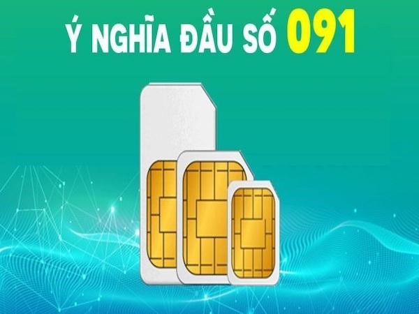 Ý nghĩa đầu sim số 091