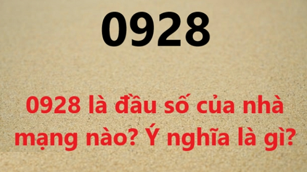 Đầu sim số 0928 là mạng gì? Ý nghĩa đầu sim 0928