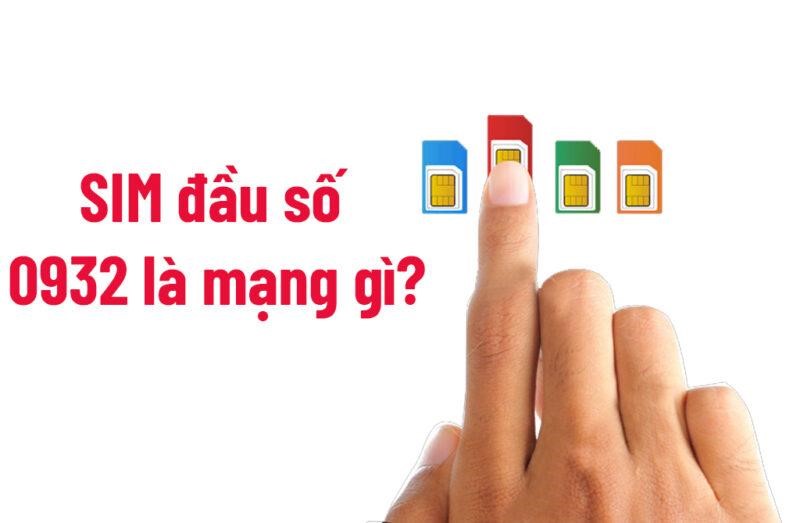 Đầu sim số 0932 là mạng gì?