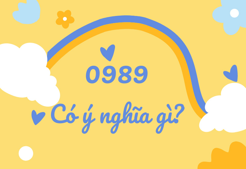 Ý nghĩa của đầu sim số 0989