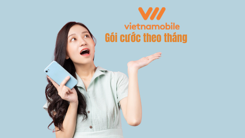 Các gói cước nghe gọi Vietnamobile theo tháng