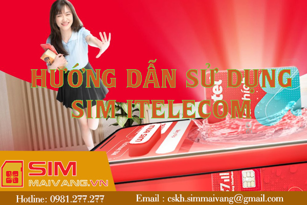 Hướng dẫn sử dụng sim Itelecom