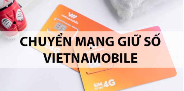 Hướng dẫn sử dụng sim Vietnamobile - chuyển mạng giữ số