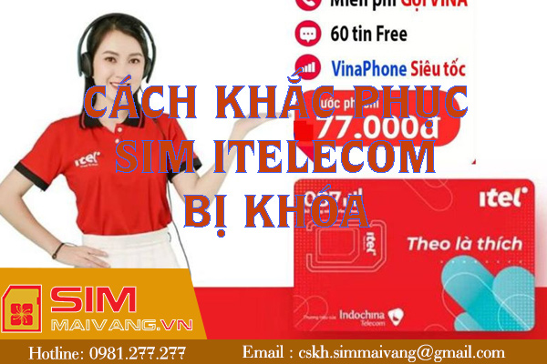 Nguyên nhân cách khắc phục sim iTelecom bị khóa