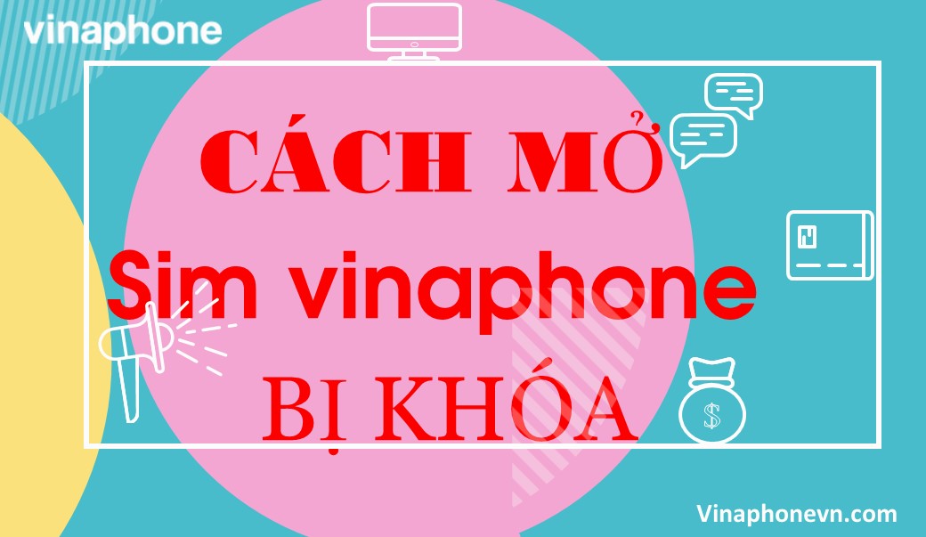 Cách khắc phục sim vinaphone bị khóa​​​​​