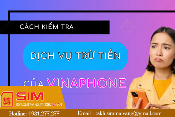 Hướng dẫn cách kiểm tra dịch vụ sim vinaphone mới nhất