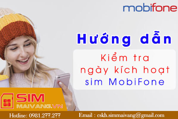 Cách kiểm tra ngày kích hoạt sim Mobifone nhanh chóng