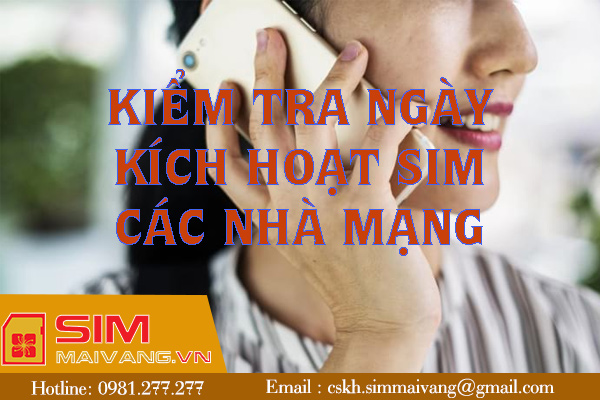 Cách kiểm tra ngày kích hoạt sim nhanh chóng nhất