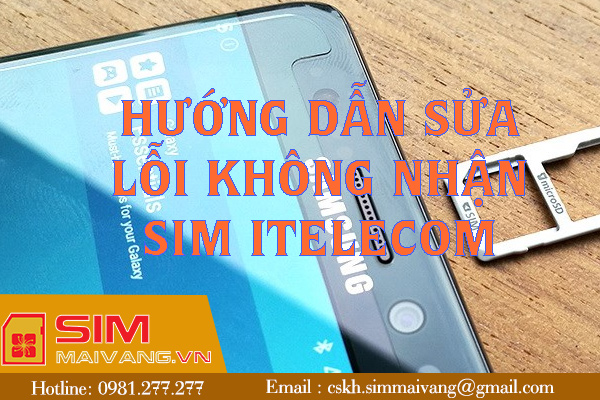 Cách sửa lỗi không nhận sim Itelecom trên điện thoại