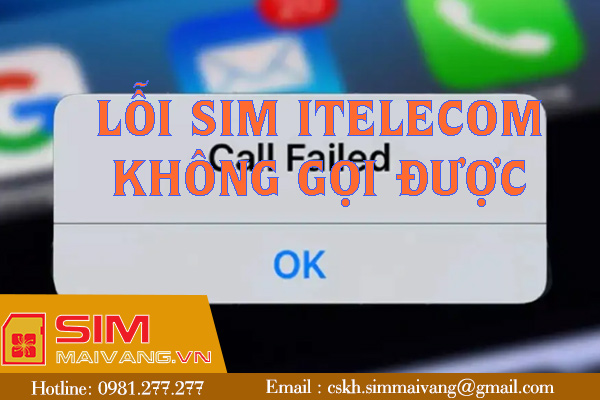 Hướng dẫn khắc phục lỗi sim Itelecom không gọi được