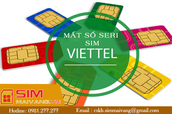 Cách xử lý nhanh gọn khi đánh mất số seri sim viettel
