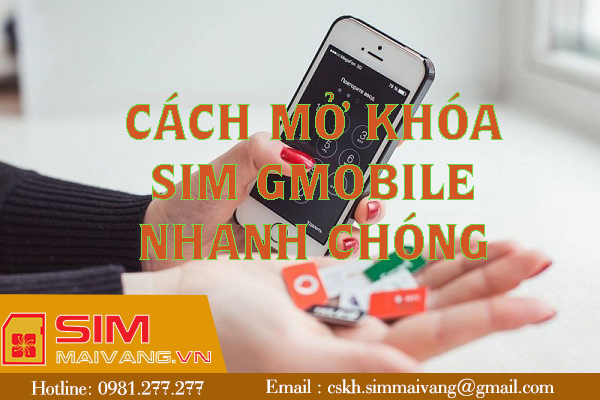 Cách mở khóa sim Gmobile nhanh chóng