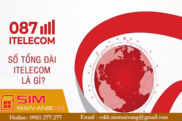 Số tổng đài Itelecom chăm sóc khách hàng miễn phí là gì?