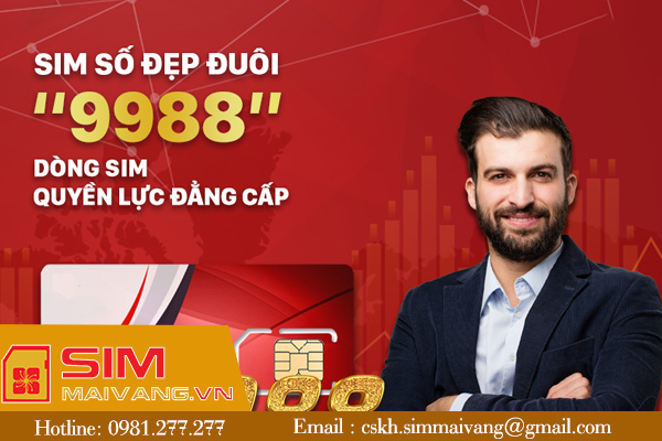 Ý nghĩa đuôi sim 9988 đặc biệt đến mức nào?